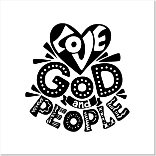 Love God and people. Posters and Art